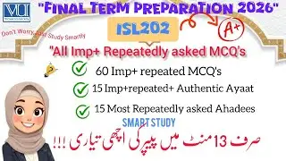 ISL202 Islamic Studies Final Term Preparation 2025 & 2026 Most Important & Repeated MCQs Past Papers