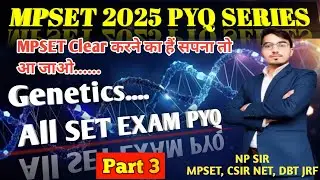 MPSET Genetics pyq part 3 Concept +Pyq ||Mpset Genetics Pyq Session by Csir net faculty 