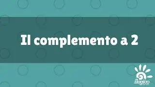 Il complemento a 2 di un numero