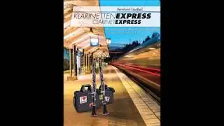 KlarinettenExpress-ClarinetExpress-Bernhard Gortheil - Bimmelbahntr&auml;ume