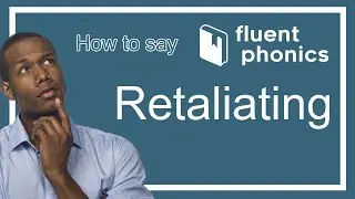 How to pronounce the word Retaliating | With definition & example sentence