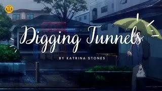 DIGGING TUNNELS (Lyrics Video)- KATRINA STONES Lyrics #songlymusic