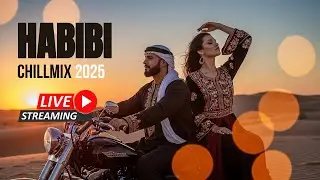 HABIBI Chillmix Middle Eastern Chill Remix