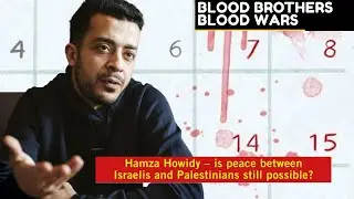 Blood Brothers : Blood Wars Hamza Howidy Palestinian Peace activist from Gaza. Is peace possible?