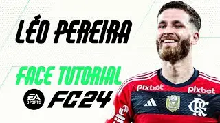 EA FC 24 - L&Eacute;O PEREIRA FACE TUTORIAL + STATS [FLAMENGO].