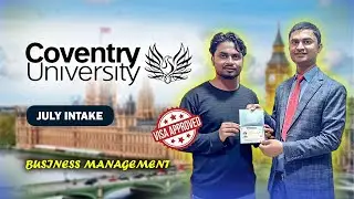 Visa Approved // Coventry University // July Intake