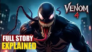 Venom 4 Story Explained &ndash; The Return of Eddie & the Symbiote Venom 4 FULL STORY Breakdown &ndash;