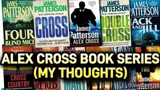 Alex Cross Book Series (My Thoughts)