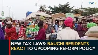 New Tax Laws: Bauchi Residents React To Upcoming Reform Policy