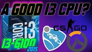 Testing i3-6100 in 2020! (9 Games Benchmarked)
