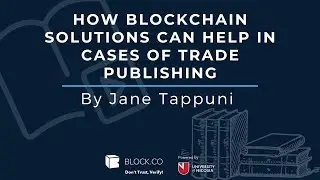 How blockchain solutions can help in cases of trade publishing?┋By Jane Tappuni