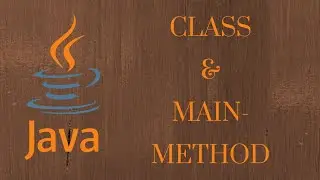 Java tutorial for beginners | Class and Main method in Java.