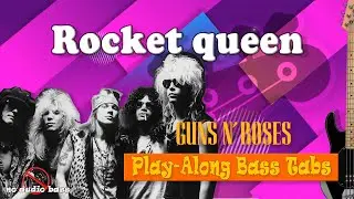 Rocket Queen &ndash; Guns N' Roses (Bass Cover + Tab)