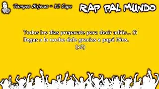 Lil Supa - Tiempos Mejores [Letra]
