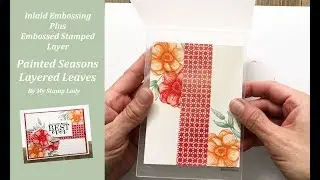 Stampin' Up!'s Gorgeous Layered Leaves Embossing With Painted Seasons