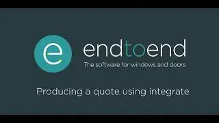 Producing a quote for new windows using EndtoEnd IT's integrate software