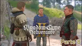 KINGDOM COME DELIVERANCE II - ME JUNTEI AOS BANDIDOS | Parte 8