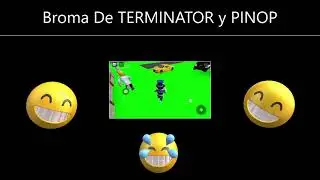 🤣Broma de TERMINATOR y PINOP🤣 (😄pens&eacute; que eran otras personas)