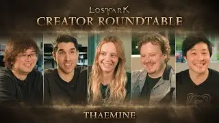 Lost Ark: Creator Roundtable - Thaemine