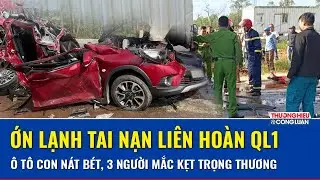 Tối 12/1: Ớn lạnh hiện trường tai nạn liên hoàn trên QL1, ô tô con nát bét, 3 người trọng thương