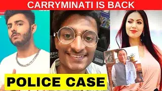 CARRYMINATI IS BACK | PARAS OFFICIAL POLICE CASE,FIR ON BABITA JI,SAMRAT BHAI,VIKASH JACKSON