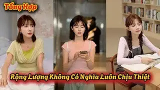 Tổng Hợp : Hòa Đồng Khác Với Nhẫn Nhịn Chịu Ấm Ức | Ký Túc Xá Bất Ổn P22 | Tips GenZ