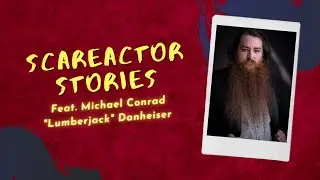 Scareactor Stories Feat. Michael 