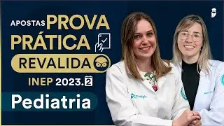 Apostas Prova Prática Revalida INEP 2023.2 - Pediatria