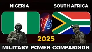 Nigeria vs South Africa Military Power 2025 | South Africa vs Nigeria Military Power 2025