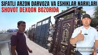 SHOVOT DEXQON BOZORIDA SIFATLI ARZON DARVOZA VA ESHIKLAR NARXI O'LCHAM OLISH O'RNATIB BERISH BEPUL