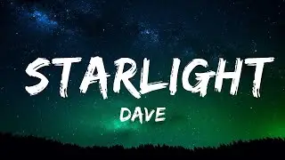 Dave - Starlight (Lyrics) | Top Best Songs