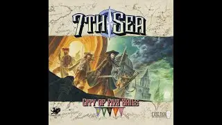7th Sea City of Five Sails Sample TTS Game by 2022 Gen Con Finalists