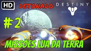 DESTINY DETONADO #2 MISS&Otilde;ES LUA DA TERRA