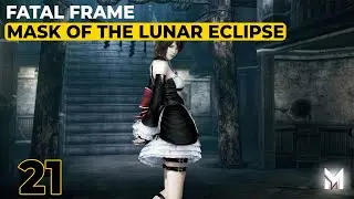 Fatal Frame: Mask of the Lunar Eclipse - Epizod 21