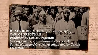 BLACKBIRD  (McCartney & Lennon, 1968) CARLOS FREGTMAN - Produced by Abbey Road (version 2026)
