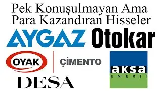 Pek Konuşulmayan Ama Para Kazandıran Hisseler