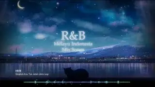 R&B Pop Mix Malay Indonesia Songs