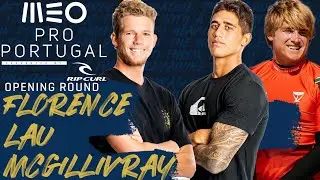 J. Florence, E. Lau, M. McGillivray - MEO Pro Portugal - Opening Round Heat Replay