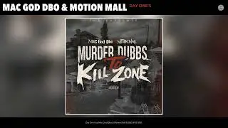 Mac God Dbo & Motion Mall - Day One's (Official Audio)