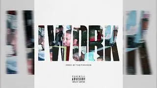 Dayou - I Work Prod. by The Pyrvmids