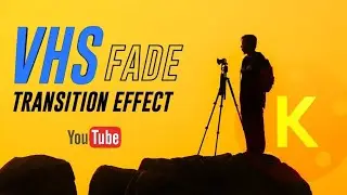 VHS Fade Transition Effect | Kinemaster