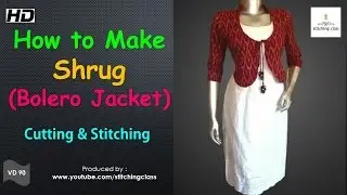 How to make a Shrug  ( Bolero Jacket )  Cutting and Stitching