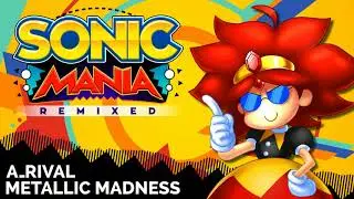 Sonic Mania - Metallic Madness Zone (A_Rival Remix)
