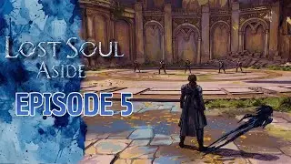 Ancient Ruins - Lost Soul Aside - Episode 5