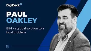 Paul Oakley I BIM - a global solution to a local problem