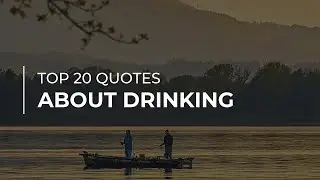 TOP 20 Quotes about Drinking | Super Quotes | Motivational Quotes