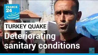 Turkey quake aftermath: Concerns grow about spread of infectious diseases &bull; FRANCE 24 English