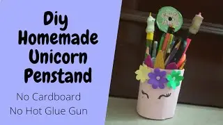 Diy Homemade Unicorn Penstand #unicornpenstand #unicorn #penstand #homemade