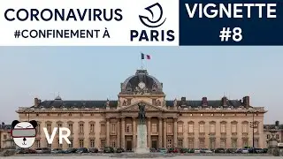 🇫🇷 Coronavirus Confinement &Agrave; Paris | &Eacute;cole Militaire 【360 VR Vignette 8】