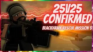 Blackhawk Rescue Mission 5 | 25v25 GAMEMODE DETAILS | ROBLOX
